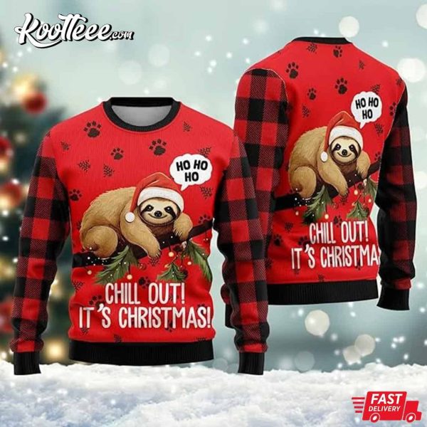 Funny Sloth Chill Out Its Christmas Ugly Sweater