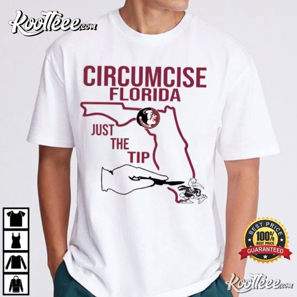 Circumcise Florida State Seminoles Just The Tip T-Shirt