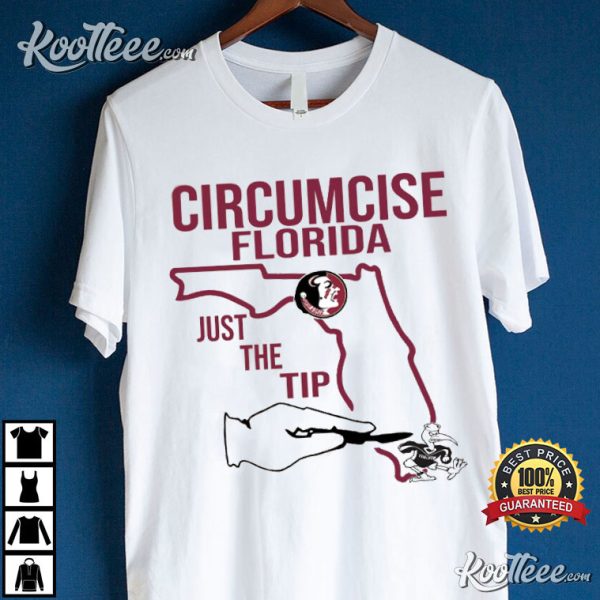 Circumcise Florida State Seminoles Just The Tip T-Shirt