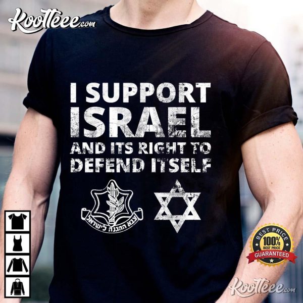 Support Israel and Its Right to Defend Itself T-Shirt