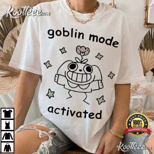 Goblin Mode Activated T-Shirt