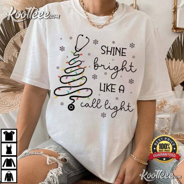 Christmas Nurse Shine Bright Like A Call Light T-Shirt