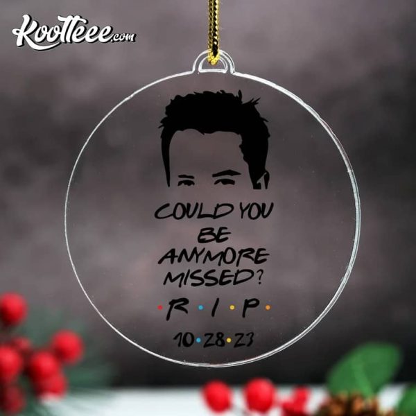 Chandler Bing Memorial Could You Be Anymore Missed Ornament