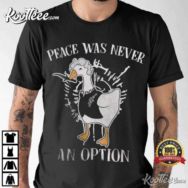 Goose Astarion Peace Was Never An Option T-Shirt
