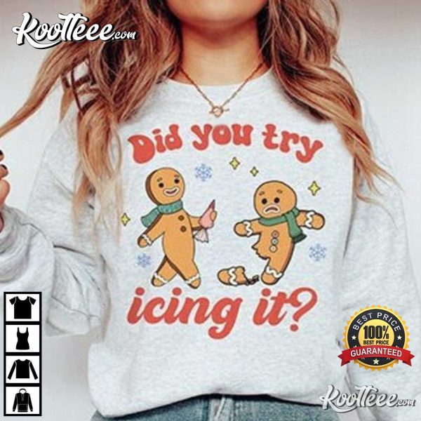 Gingerbread Try Icing It Funny Christmas T-Shirt