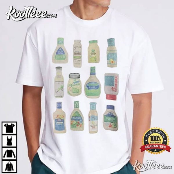 Ranch Dressing Gift For Ranch Lovers T-Shirt