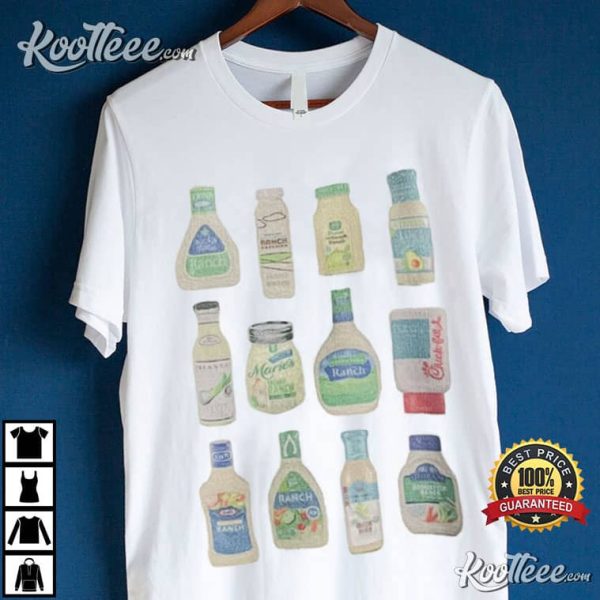 Ranch Dressing Gift For Ranch Lovers T-Shirt