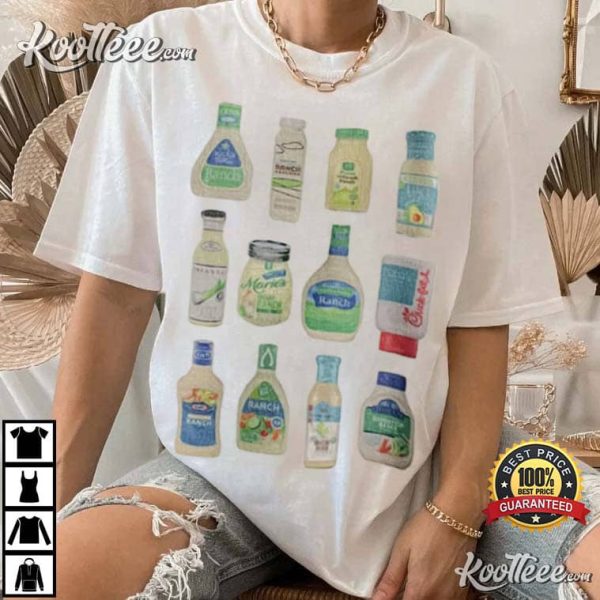 Ranch Dressing Gift For Ranch Lovers T-Shirt