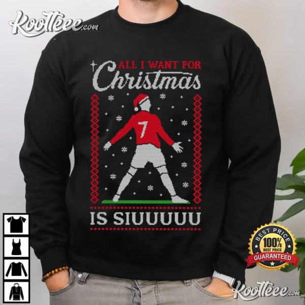 Ronaldo All I Want For Christmas Is Siuuu T-Shirt