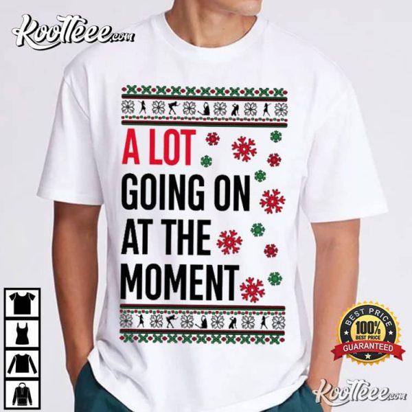 A Lot Going On At The Moment Christmas Swiftie T-Shirt