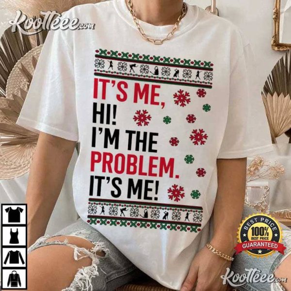 Anti Hero Its Me Hi Im The Problem Christmas T-Shirt