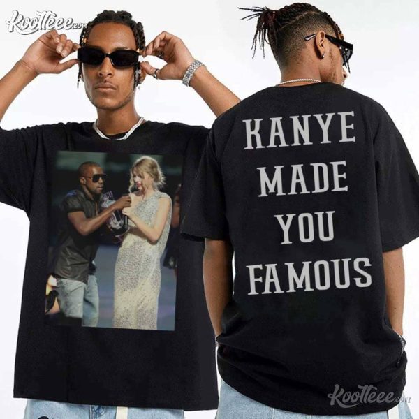 Kanye Make You Famous Kanye West Drama T-Shirt