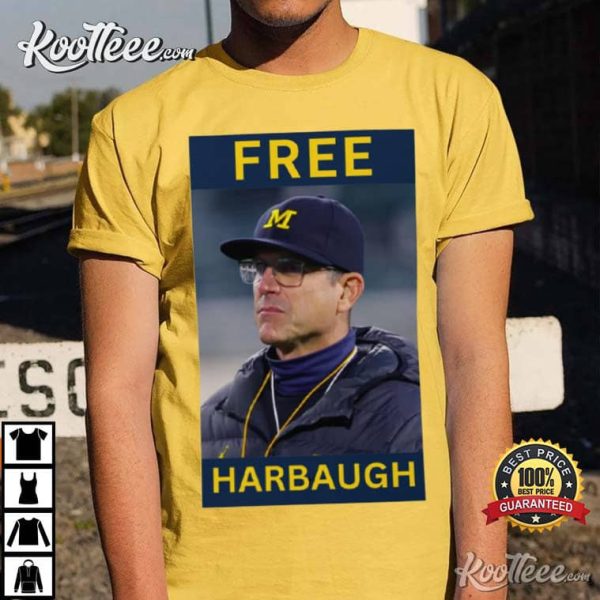 Jim Harbaugh Free Harbaugh Michigan Football T-Shirt