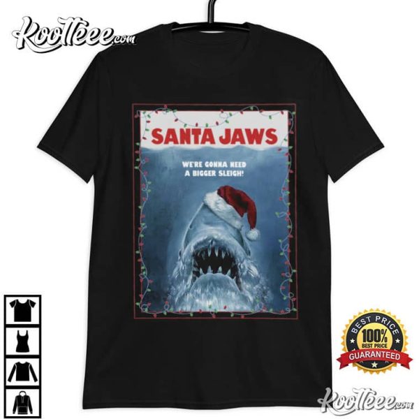 Santa Jaws We’re Gonna Need A Bigger Sleigh T-Shirt