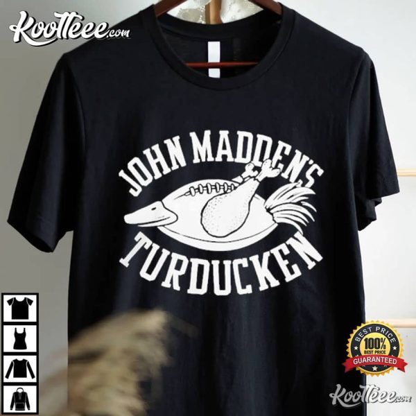 John Maddens Turducken Best T-Shirt