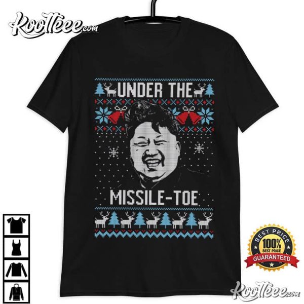 Kim Jong Un Under The Missile Toe Best T-Shirt