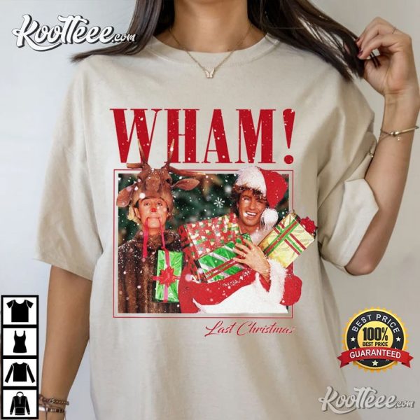 Wham Last Christmas Best T-Shirt
