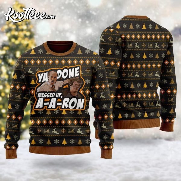 Key and Peele Ya Done Messed Up Aaron Ugly Sweater