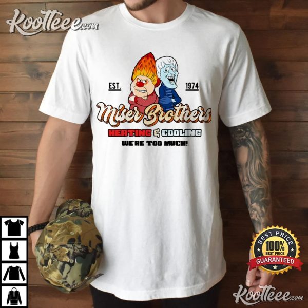 Miser Brothers Heating And Cooling T-Shirt