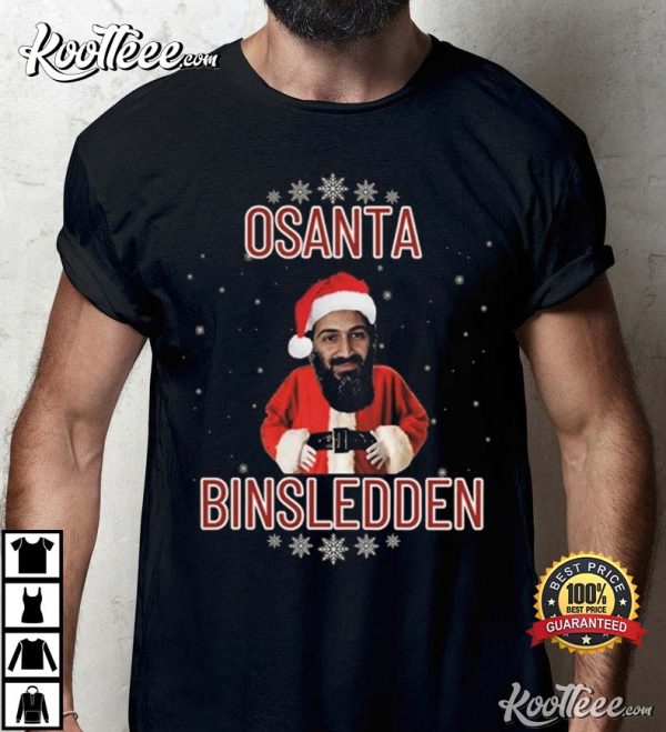 Osama Bin Laden Osanta Binsledden Funny Christmas T-Shirt