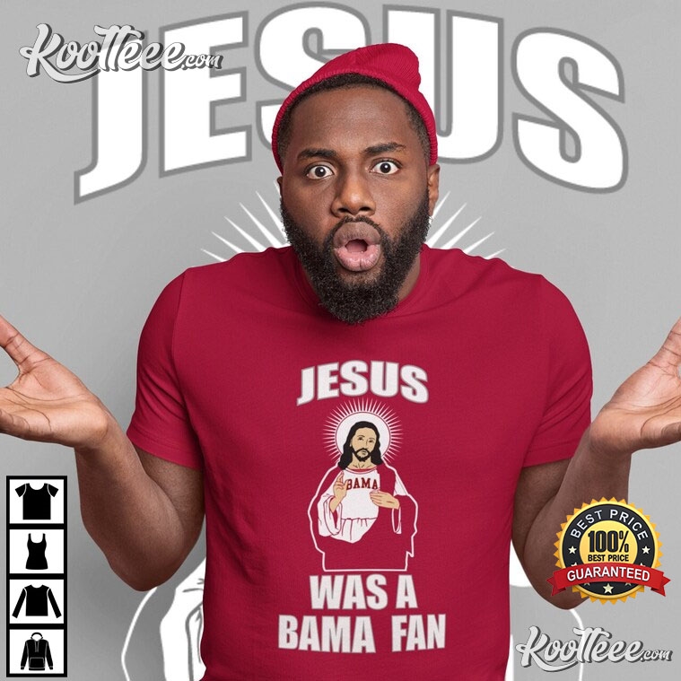 Bama Fan Jesus Alabama Crimson Tide T-Shirt