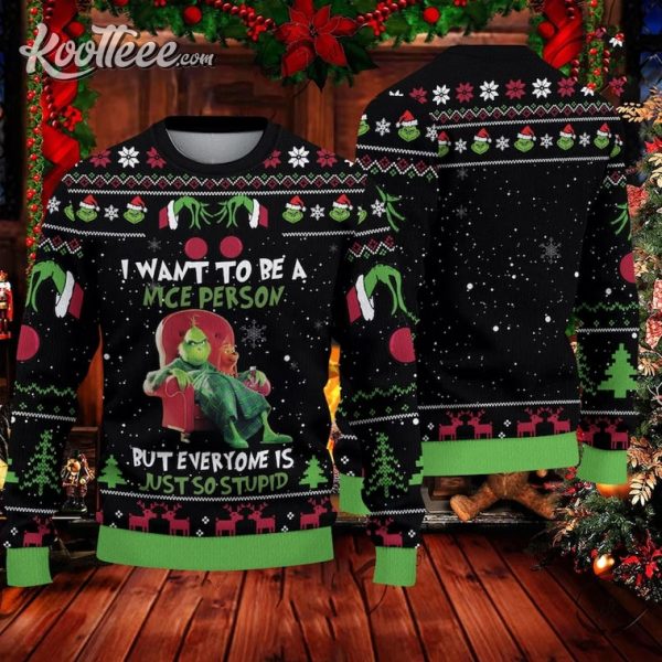 Grinch Everyone Is Just So Stupid Ugly Christmas Sweater
