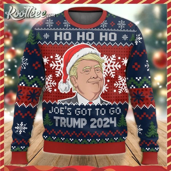 Trump 2024 Ho Ho Ho Joe’s Got To Go Ugly Sweater