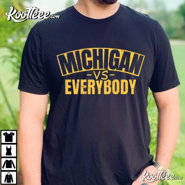 Michigan Football Vs Everybody T-Shirt