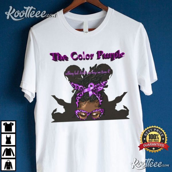 The Color Purple Nettie Quotes T-Shirt