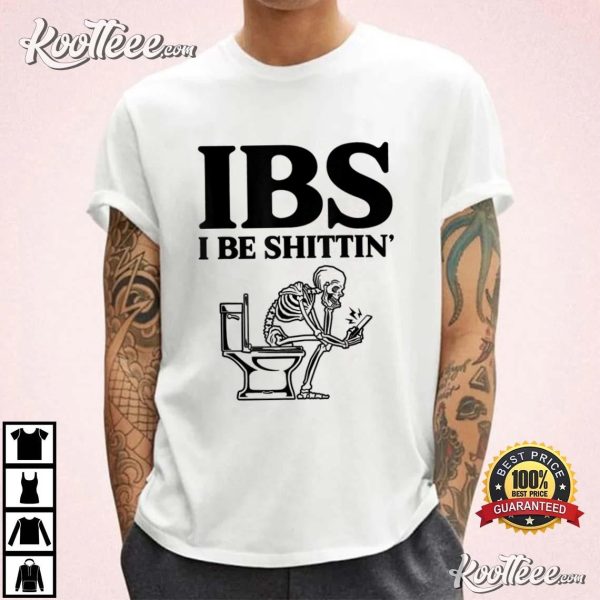IBS I Be Shittin’ Funny Skeleton T-Shirt