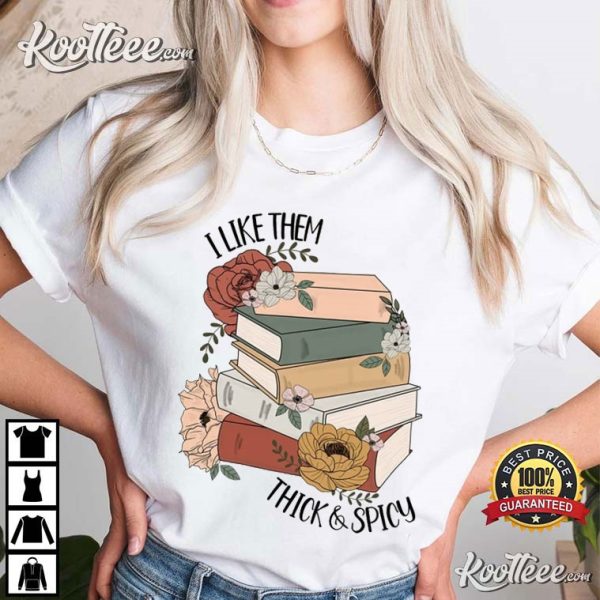 Bookish I Like Them Thick And Spicy T-Shirt