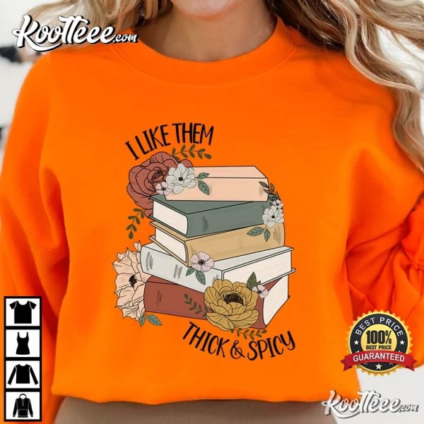 Bookish I Like Them Thick And Spicy T-Shirt