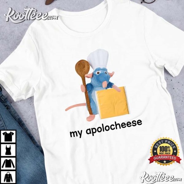 Ratatouille My Apolocheese Meme T-Shirt