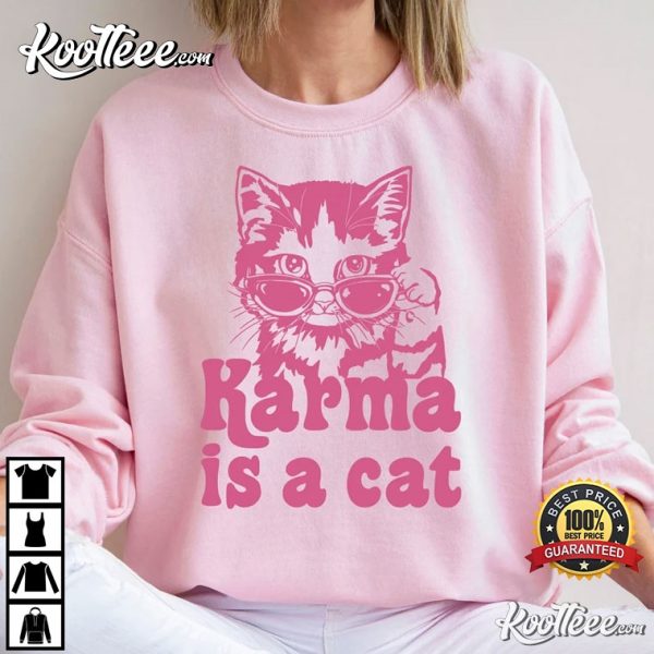 Karma Is A Cat Gift For Swiftie T-Shirt