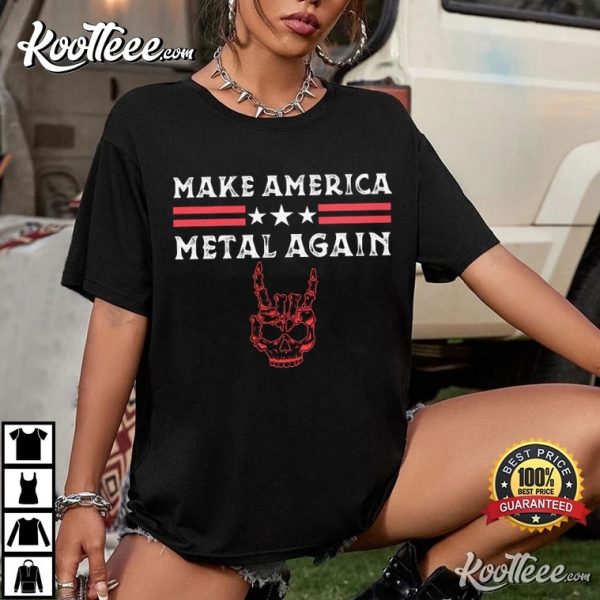 Make America Metal Again Funny Trump T-Shirt