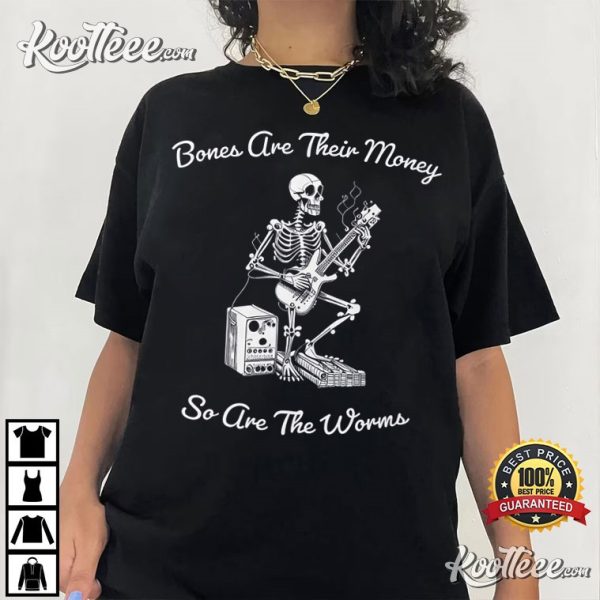 Bones Are Their Money ITYSL T-Shirt