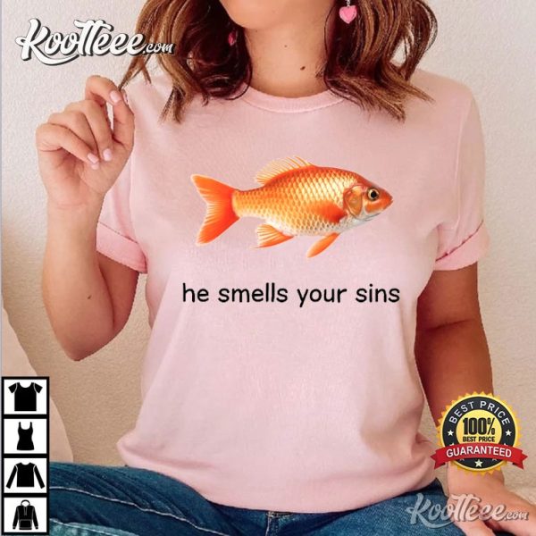 He Smells Your Sins Goldfish T-Shirt