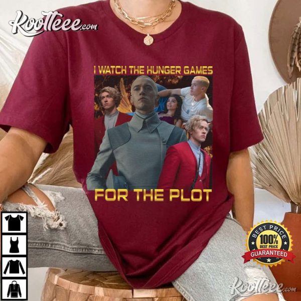 Coriolanus Snow I Watch The Hunger Games For The Plot T-Shirt