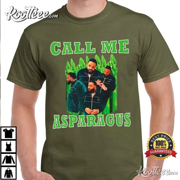 DJ Khaled Call Me Asparagus Meme T-Shirt
