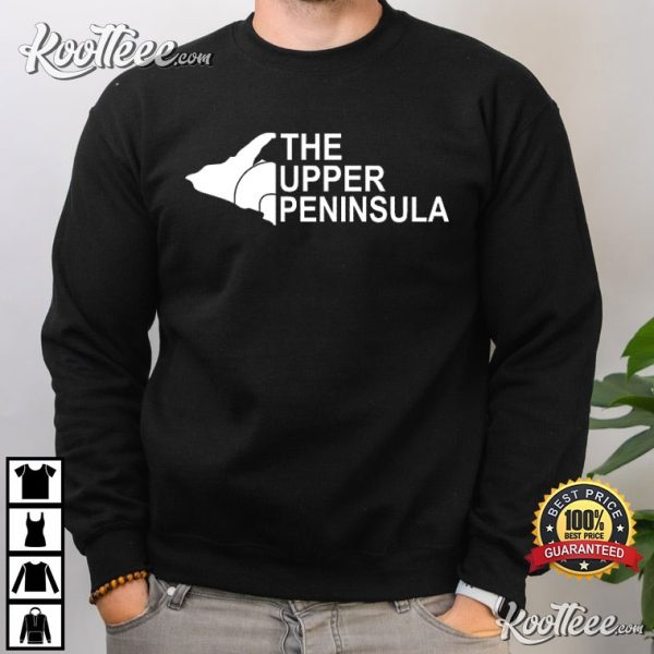 The Upper Peninsula Michigan T-Shirt