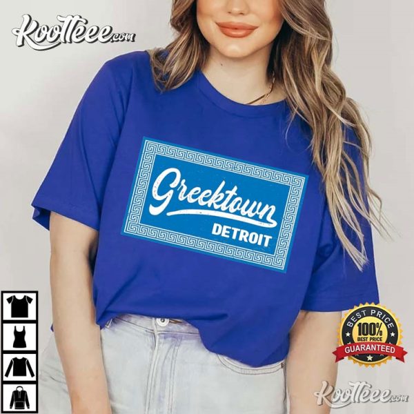 Greektown Greek in Detroit T-Shirt