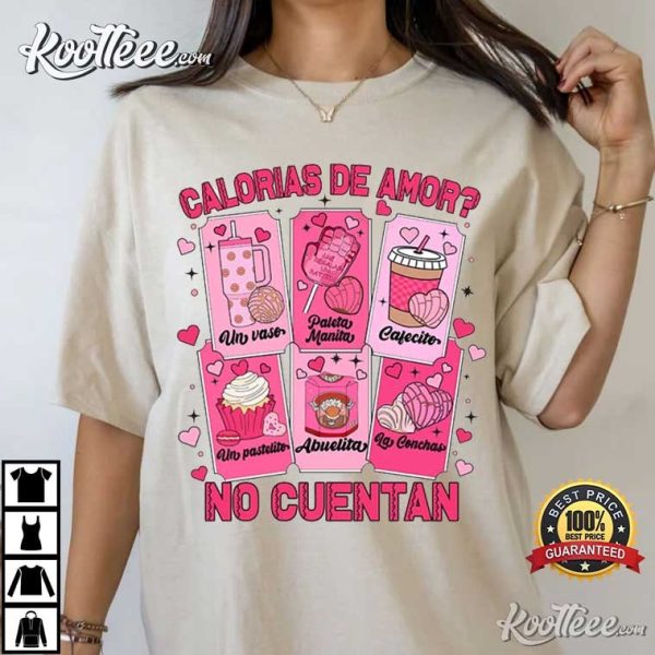 Valentines Day Calorias De Amor No Cuentan T-Shirt