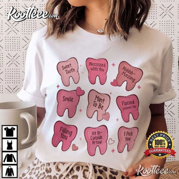 Dentist Valentine Gift T-Shirt