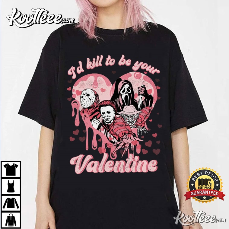 Valentine Horror I'd Kill To Be Your Valentine T-Shirt