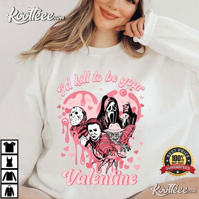 Valentine Horror I'd Kill To Be Your Valentine T-Shirt