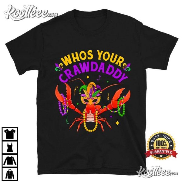 Crawfish Who’s Your Crawdaddy Mardi Gras T-Shirt