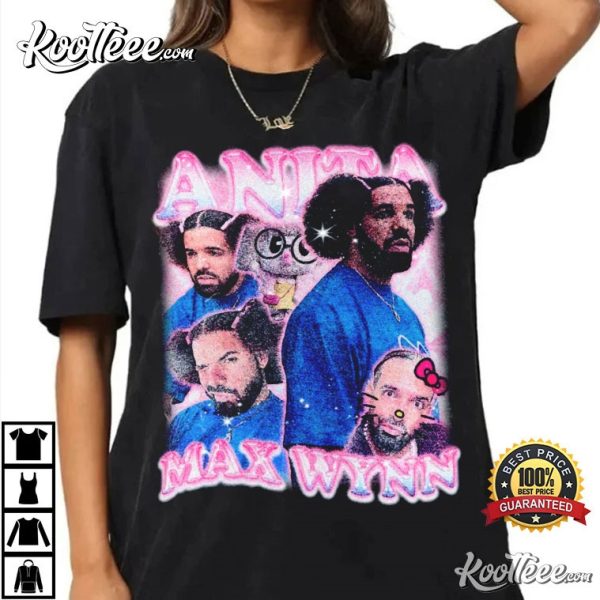 Drake Anita Max Wynn Meme T-Shirt