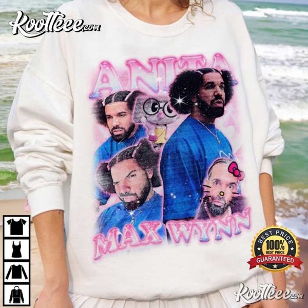 Drake Anita Max Wynn Meme T-Shirt