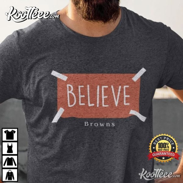 Cleveland Browns Believe Browns T-Shirt