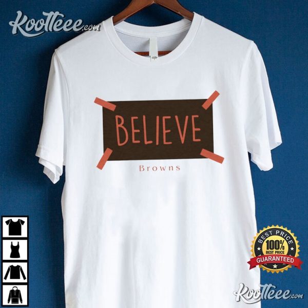 Cleveland Browns Believe Browns T-Shirt